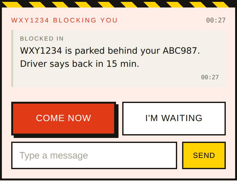An alert: WXY1234 is parked behind your car, back in 15 minutes, with Come now and I'm waiting buttons.